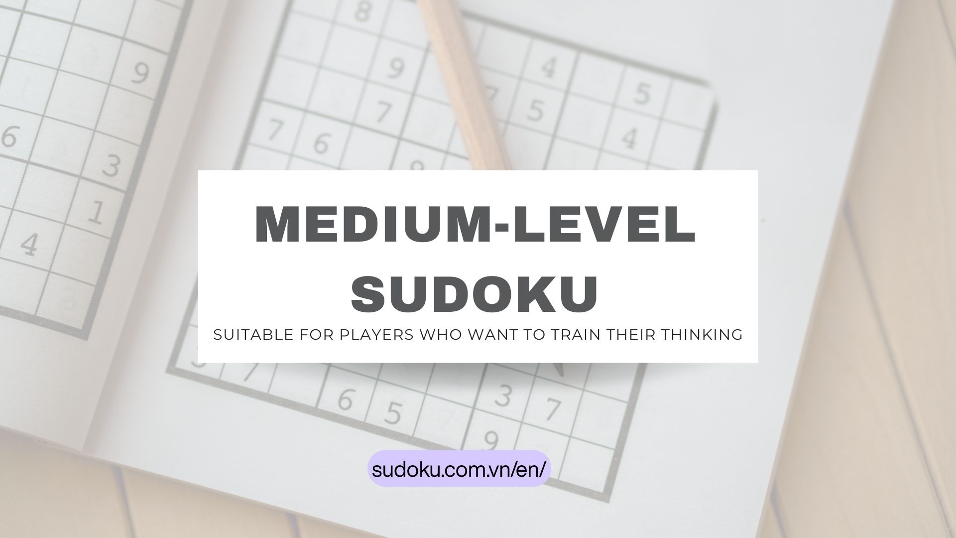Who is medium-level Sudoku suitable for? 1 Who is medium-level Sudoku suitable for?